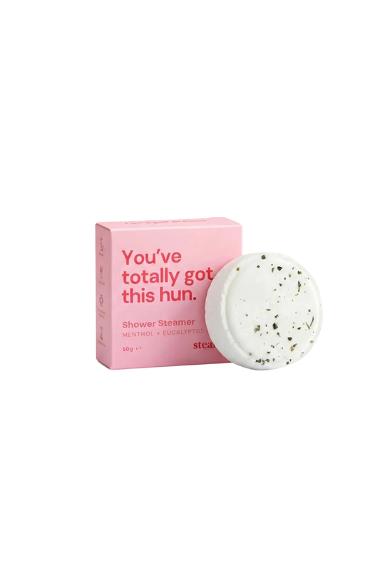You’ve totally got this hun - Shower Steamer