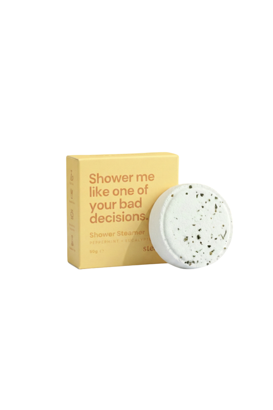 Shower me like one of your bad decisions - Shower Steamer